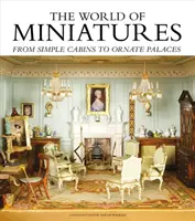 Die Welt der Miniaturen: Von einfachen Hütten bis zu kunstvollen Palästen - The World of Miniatures: From Simple Cabins to Ornate Palaces