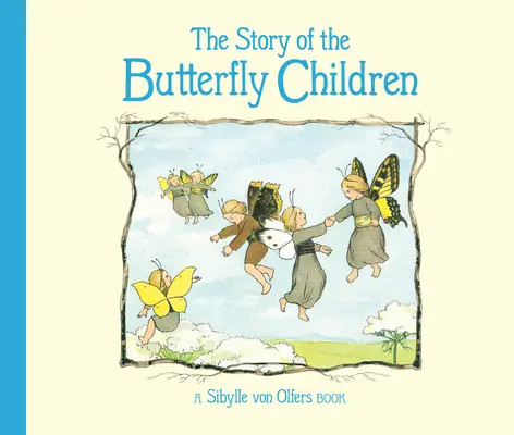 Die Geschichte der Schmetterlingskinder - The Story of the Butterfly Children