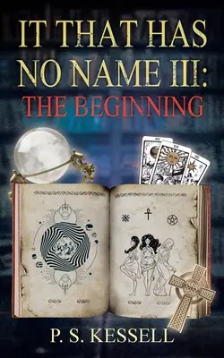 Es, das keinen Namen hat III: Der Anfang - It That Has No Name III: The Beginning