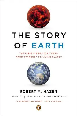 Die Geschichte der Erde: Die ersten 4,5 Milliarden Jahre, vom Sternenstaub zum lebenden Planeten - The Story of Earth: The First 4.5 Billion Years, from Stardust to Living Planet