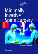 Minimalinvasive Wirbelsäulenchirurgie: Ein chirurgisches Handbuch - Minimally Invasive Spine Surgery: A Surgical Manual