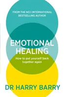 Emotionale Heilung - Wie Sie sich selbst wieder zusammensetzen - Emotional Healing - How To Put Yourself Back Together Again