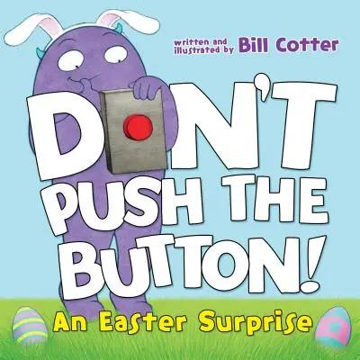 Drücken Sie nicht auf den Knopf! Eine Osterüberraschung - Don't Push the Button!: An Easter Surprise