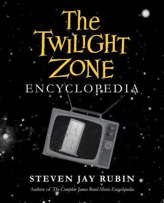 Die Twilight Zone Enzyklopädie - The Twilight Zone Encyclopedia