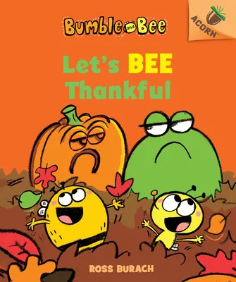 Lass uns dankbar sein (Hummel und Biene #3) (Bibliotheksausgabe), 3: Ein Eichelbuch - Let's Bee Thankful (Bumble and Bee #3) (Library Edition), 3: An Acorn Book