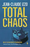 Das totale Chaos - Buch eins der Marseille-Trilogie - Total Chaos - Book One in the Marseilles Trilogy