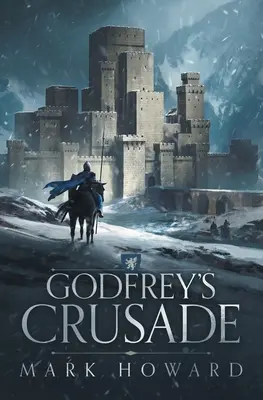 Godfrey's Kreuzzug - Godfrey's Crusade