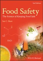 Lebensmittelsicherheit: Die Wissenschaft der Lebensmittelsicherheit - Food Safety: The Science of Keeping Food Safe