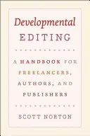 Entwicklungspolitisches Lektorat: Ein Handbuch für Freiberufler, Autoren und Verleger - Developmental Editing: A Handbook for Freelancers, Authors, and Publishers