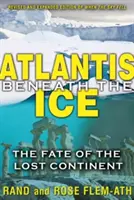 Atlantis unter dem Eis: Das Schicksal des verlorenen Kontinents - Atlantis Beneath the Ice: The Fate of the Lost Continent