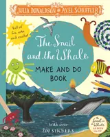 Schnecke und der Wal: Ein Buch zum Selbermachen - Snail and the Whale Make and Do Book