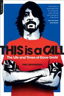 This Is a Call: Das Leben und die Zeiten von Dave Grohl - This Is a Call: The Life and Times of Dave Grohl