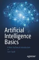 Grundlagen der Künstlichen Intelligenz: Eine nicht-technische Einführung - Artificial Intelligence Basics: A Non-Technical Introduction