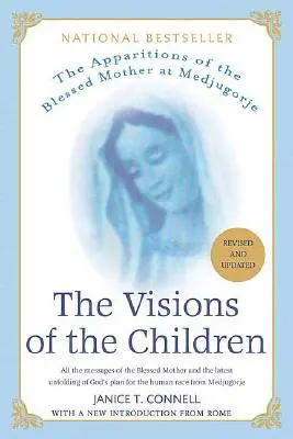 Die Visionen der Kinder: Die Erscheinungen der Gottesmutter in Medjugorje - The Visions of the Children: The Apparitions of the Blessed Mother at Medjugorje