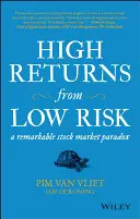 Hohe Renditen bei geringem Risiko: Ein bemerkenswertes Paradoxon am Aktienmarkt - High Returns from Low Risk: A Remarkable Stock Market Paradox