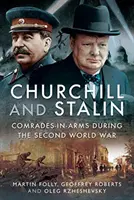 Churchill und Stalin: Waffenbrüder im Zweiten Weltkrieg - Churchill and Stalin: Comrades-In-Arms During the Second World War