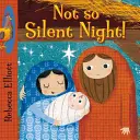 Nicht so stille Nacht - Not So Silent Night