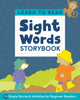 Lesen lernen: Sight Words Storybook: 25 einfache Geschichten und Aktivitäten für Leseanfänger - Learn to Read: Sight Words Storybook: 25 Simple Stories & Activities for Beginner Readers