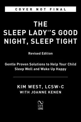 Gute Nacht, schlaf gut, die Schlafdame: Sanfte, bewährte Lösungen, die Ihrem Kind beim Einschlafen helfen, ohne dass es sich ausweinen muss - The Sleep Lady's Good Night, Sleep Tight: Gentle Proven Solutions to Help Your Child Sleep Without Leaving Them to Cry It Out