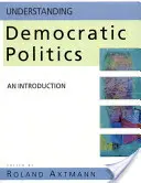 Demokratische Politik verstehen: Eine Einführung - Understanding Democratic Politics: An Introduction