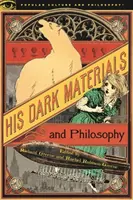 Seine dunklen Materialien und Philosophie - His Dark Materials and Philosophy