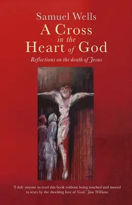 Ein Kreuz im Herzen Gottes: Reflexionen über den Tod von Jesus - A Cross in the Heart of God: Reflections on the death of Jesus