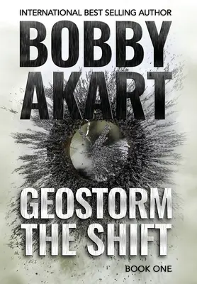 Geostorm Die Verschiebung: Ein post-apokalyptischer EMP-Überlebensthriller - Geostorm The Shift: A Post-Apocalyptic EMP Survival Thriller