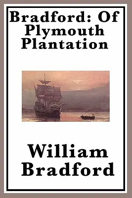 Bradford: Von der Plymouth Plantage - Bradford: Of Plymouth Plantation