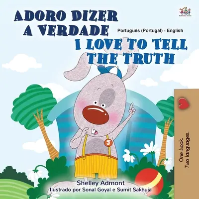 Ich liebe es, die Wahrheit zu sagen (Portugiesisch Englisch Zweisprachiges Kinderbuch - Portugal): Europäisches Portugiesisch - I Love to Tell the Truth (Portuguese English Bilingual Children's Book - Portugal): European Portuguese