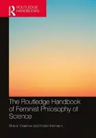 Das Routledge-Handbuch der feministischen Wissenschaftstheorie - The Routledge Handbook of Feminist Philosophy of Science