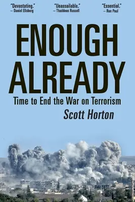 Es reicht jetzt: Zeit, den Krieg gegen den Terrorismus zu beenden - Enough Already: Time to End the War on Terrorism