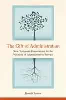 Die Gabe der Verwaltung: Neutestamentliche Grundlagen für die Berufung zum Verwaltungsdienst - The Gift of Administration: New Testament Foundations for the Vocation of Administrative Service