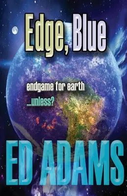 Edge, Blau: Endspiel für die Erde... es sei denn? - Edge, Blue: Endgame for Earth...unless?