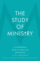 Das Studium des Dienstes: Ein umfassender Überblick über Theorie und bewährte Praxis - The Study of Ministry: A Comprehensive Survey of Theory and Best Practice