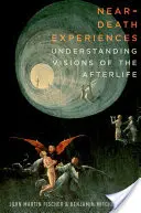 Nahtoderfahrungen: Visionen aus dem Jenseits verstehen - Near-Death Experiences: Understanding Visions of the Afterlife