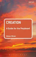 Die Schöpfung: Ein Leitfaden für die Verwirrten - Creation: A Guide for the Perplexed