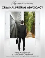 Strafverteidigung im Vorverfahren - Erste Ausgabe 2013 - Criminal Pretrial Advocacy - First Edition 2013