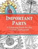 Wichtige Teile: Ein Malbuch für Liebhaber des Schrittes - Important Parts: A Coloring Book for the Crotch Enthusiast
