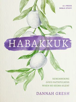 Habakkuk: Sich an Gottes Treue erinnern, wenn er stumm zu sein scheint - Habakkuk: Remembering God's Faithfulness When He Seems Silent