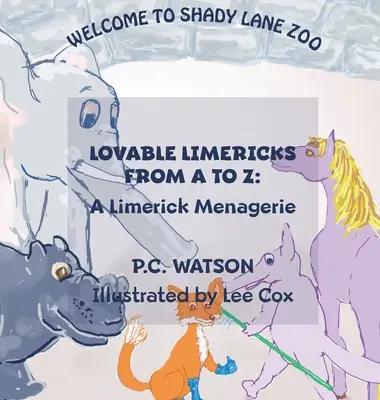 Liebenswerte Limericks von A bis Z: Eine Limerick-Menagerie - Lovable Limericks from A to Z: A Limerick Menagerie