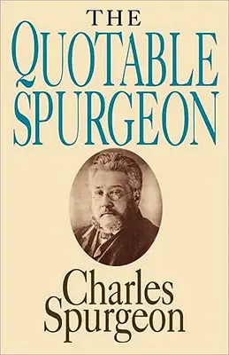 Der zitierfähige Spurgeon - The Quotable Spurgeon