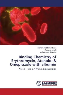 Chemische Bindung von Erythromycin, Atenolol und Omeprazol an Albumin - Binding Chemistry of Erythromycin, Atenolol & Omeprazole with albumin