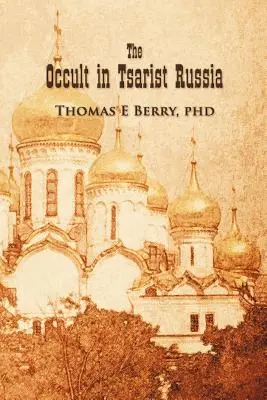 Das Okkulte im zaristischen Russland - The Occult in Tsarist Russia