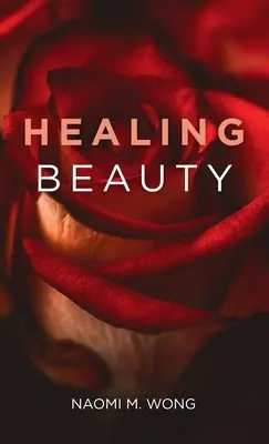 Heilende Schönheit - Healing Beauty