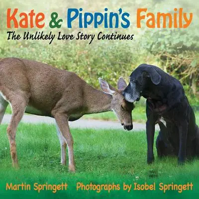 Die Familie von Kate und Pippin: Die unwahrscheinliche Liebesgeschichte geht weiter - Kate & Pippin's Family: The Unlikely Love Story Continues