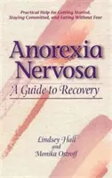 Magersucht (Anorexia nervosa): Ein Leitfaden zur Genesung - Anorexia Nervosa: A Guide to Recovery