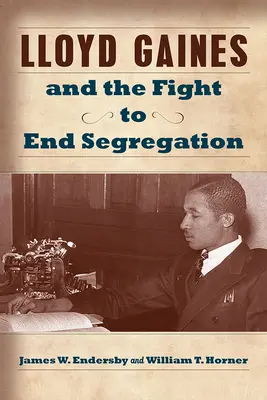 Lloyd Gaines und der Kampf für die Aufhebung der Rassentrennung, 1 - Lloyd Gaines and the Fight to End Segregation, 1