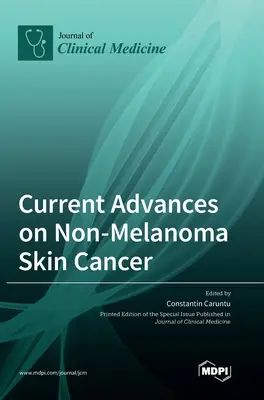 Aktuelle Fortschritte bei Nicht-Melanom-Hautkrebs - Current Advances on Non-Melanoma Skin Cancer