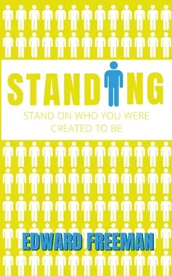 Stehen: Steh zu dem, wozu du geschaffen wurdest - Standing: Stand on Who You Were Created to Be
