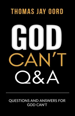 Fragen und Antworten zu God Can't - Questions and Answers for God Can't